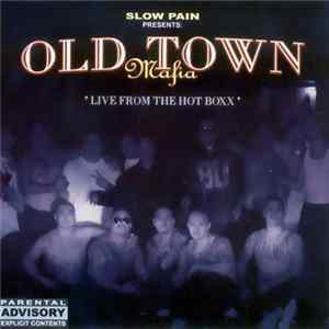 Old Town Mafia - Live From The Hot Boxx FLAC