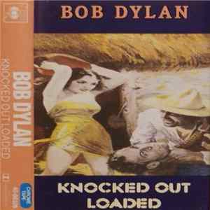 Bob Dylan - Knocked Out Loaded FLAC