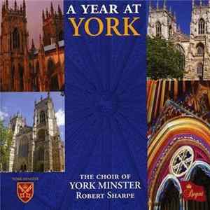 The Choir Of York Minster, Robert Sharpe - A Year At York FLAC