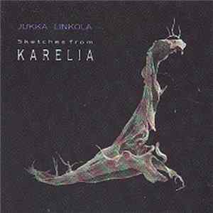 Jukka Linkola - Sketches From Karelia FLAC