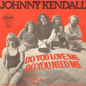 Johnny Kendall - Do You Love Me , Do You Need Me / My Old Kentucky Home FLAC