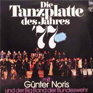 Günter Noris Und Der Big Band Der Bundeswehr - Die Tanzplatte Des Jahres '77 FLAC