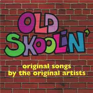 Various - Old Skoolin FLAC
