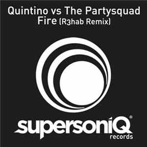 Quintino vs The Partysquad - Fire (R3hab Remix) FLAC