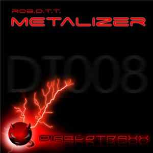 Rob.O.T.T. - Metalizer FLAC