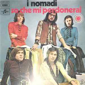 I Nomadi - So Che Mi Perdonerai FLAC