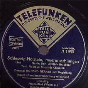 Richard Germer Mit Begleitung - Schleswig-Holstein, Meerumschlungen / Friesenlied (Wenn Die Nordseewellen...) FLAC