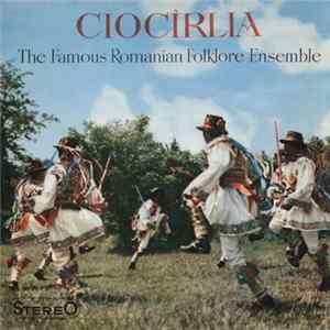 Ciocîrlia - The Famous Romanian Folklore Ensemble FLAC