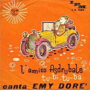 Emi Doré - L'Amico Asdrubale / Tu-bi, Tu-ba FLAC