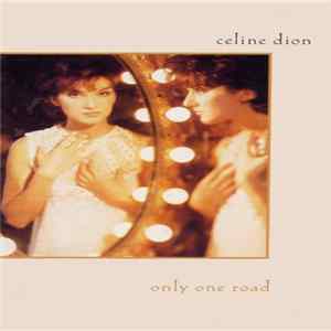 Céline Dion - Only One Road FLAC