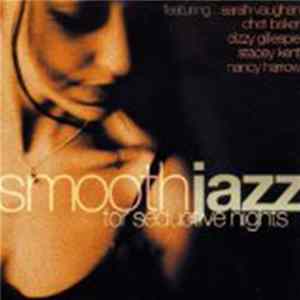 Various - Smooth Jazz For Seductive Nights FLAC