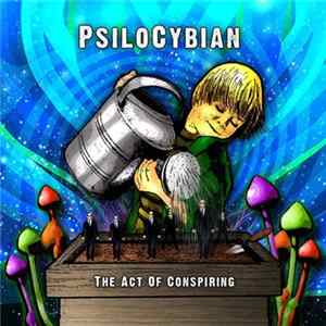 PsiloCybian - The Act Of Conspiring FLAC