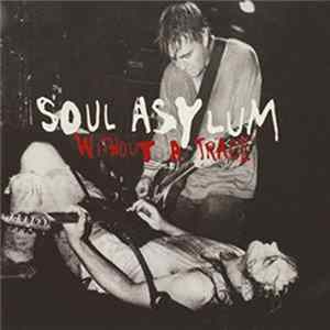Soul Asylum - Without A Trace FLAC