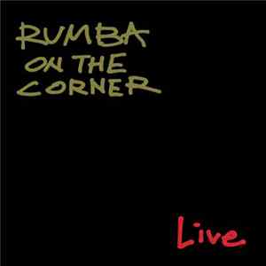 Rumba On the Corner - Live FLAC