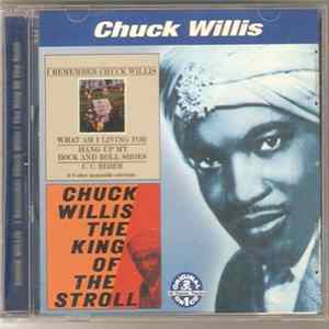 Chuck Willis - I Remember Chuck Willis / The King Of The Stroll FLAC