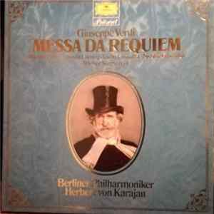 Giuseppe Verdi / Herbert Von Karajan / Berliner Philharmoniker / Mirella Freni / Christa Ludwig / Wiener Singverein / Nicolai Ghiaurov / Carlo Cossutta - Messa Da Requiem FLAC