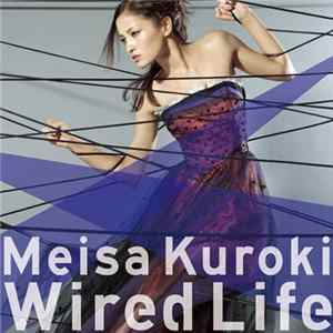 Meisa Kuroki - Wired Life FLAC