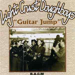 The Light Crust Doughboys - Guitar Jump: 1947-1948 FLAC