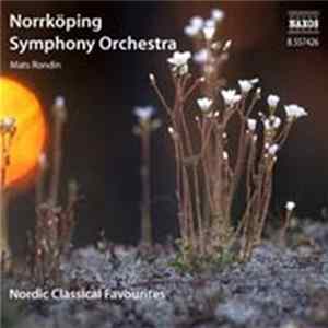 Edvard Grieg, Carl Nielsen, Lars-Erik Larsson, Jean Sibelius, Bo Nilsson, Norrköping Symphony Orchestra, Mats Rondin - Nordic Classical Favourites FLAC