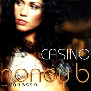 Honey B Feat. Vanessa - Casino FLAC