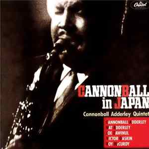 Cannonball Adderley Quintet - Cannonball In Japan FLAC