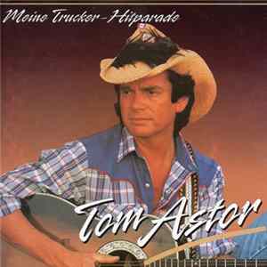 Tom Astor - Meine Trucker-Hitparade FLAC