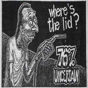 76% Uncertain - Where's The Lid? FLAC