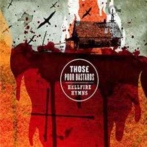 Those Poor Bastards - Hellfire Hymns FLAC