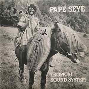 Pape Seye - Tropical Sound System FLAC