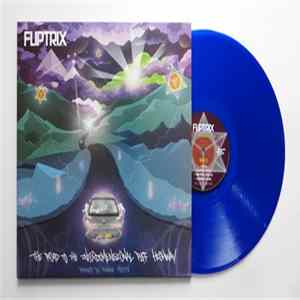 Fliptrix - The Road To The Interdimensional Piff Highway FLAC