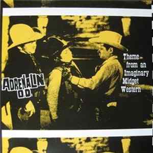 Adrenalin O.D. - Theme From An Imaginary Midget Western FLAC