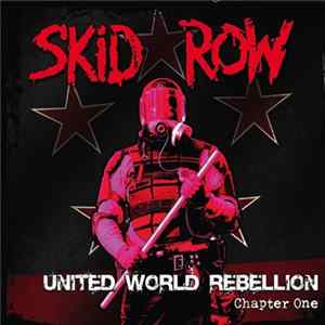Skid Row - United World Rebellion - Chapter One FLAC