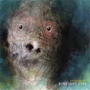 Blind Idiot Gods - Animalation FLAC