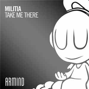Militia - Take Me There FLAC