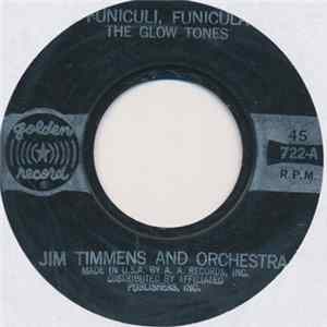 The Glow-Tones, Jim Timmens And Orchestra - Funiculi, Funicula / Loch Lomond FLAC