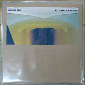 Morgan Egg / Mark Lord - Last Chance In Heaven / Discontinue Stardust FLAC