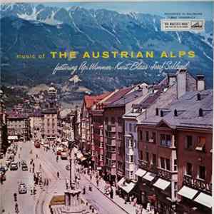 Pepi Wimmer · Kurt Blaas · Josef Schlegel - Music Of The Austrian Alps FLAC