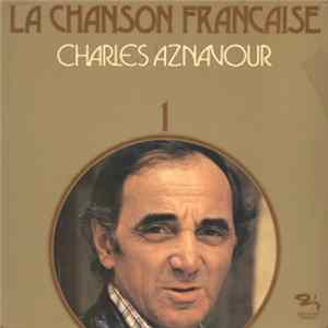Charles Aznavour - La Chanson Francaise 1 FLAC