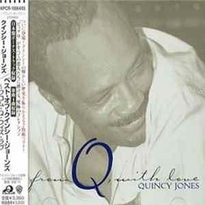 Quincy Jones / クインシー・ジョーンズ - From Q With Love / ベスト・オブ・クインシー・ジョーンズ～フロム・Ｑ・ウィズ・ラヴ FLAC