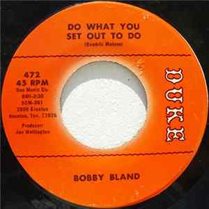 Bobby Bland - Do What You Set Out To Do FLAC
