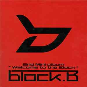 Block B - Welcome To The Block (2nd Mini Album) FLAC