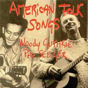 Woody Guthrie & Pete Seeger - American Folk Songs FLAC