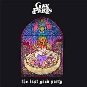 Gay Paris - The Last Good Party FLAC