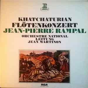 Aram Khatchaturian - Jean-Pierre Rampal, Orchestre National De France, Jean Martinon - Konzert Für Flöte Und Orchester FLAC