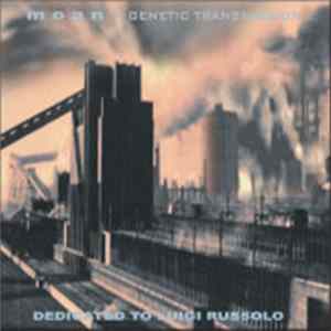 Moan / Genetic Transmission - Dedicated To Luigi Russolo FLAC