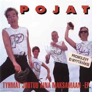 Pojat - Tyhmät Joutuu Aina Maksamaan-EP FLAC