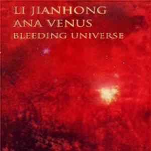 Li Jianhong + Ana Venus - Bleeding Universe FLAC