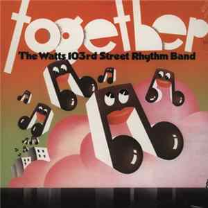 Watts 103rd Street Rhythm Band, The - Together FLAC