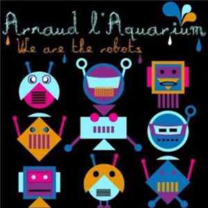 DJ Aquarium - We Are The Robots FLAC