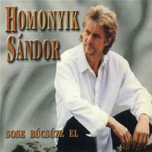 Homonyik Sándor - Sose Búcsúzz El FLAC